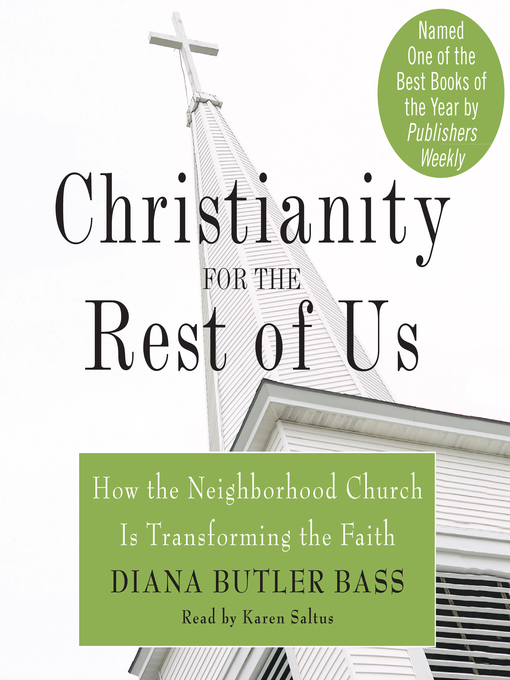 Title details for Christianity for the Rest of Us by Diana Butler Bass - Available